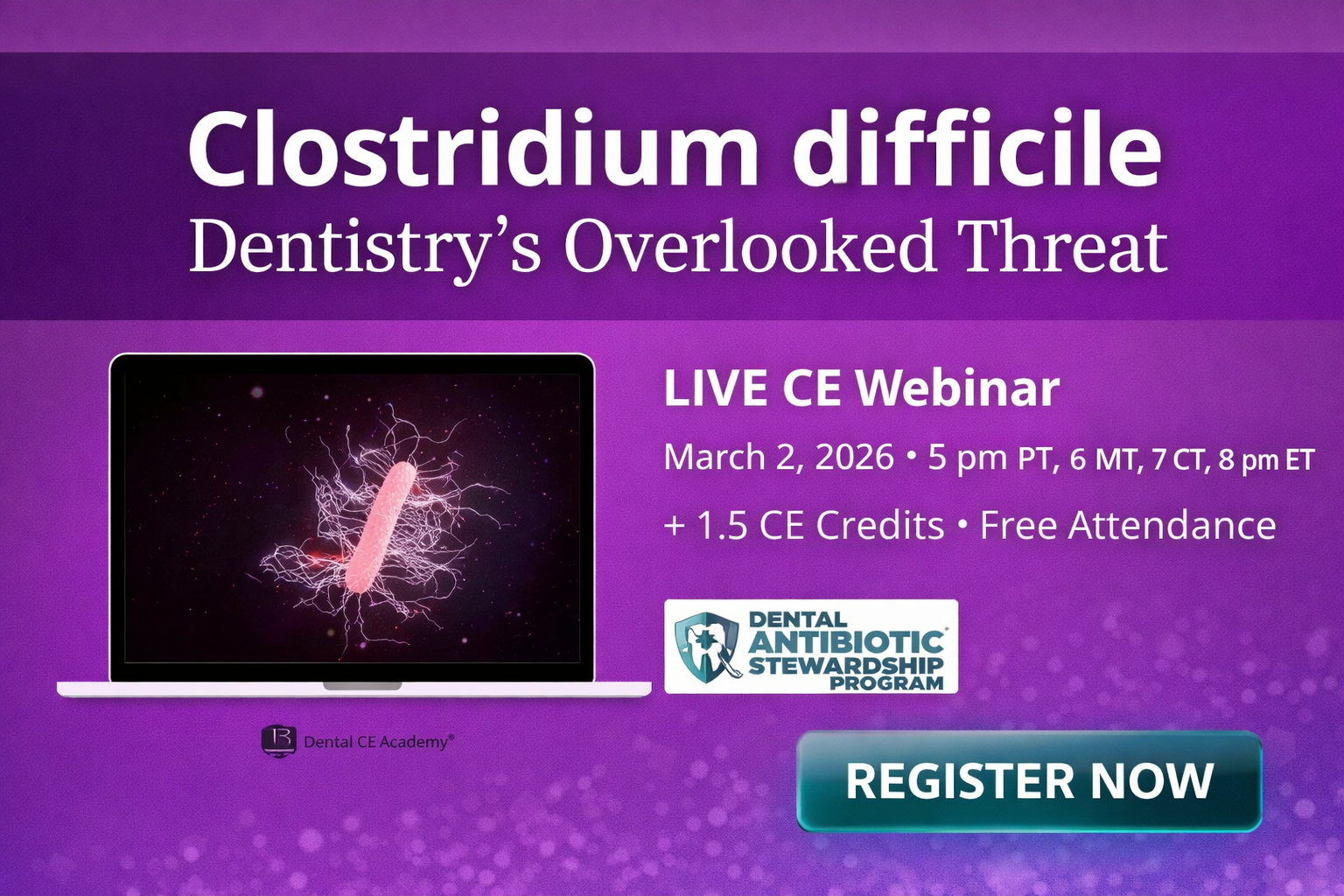 Clostridium difficile: Dentistry’s Overlooked Threat